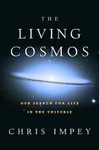 The best books on Life Below the Surface of the Earth - The Living Cosmos: Our Search for Life in the Universe by Chris Impey The best books on Life Below the Surface of the Earth - The Living Cosmos: Our Search for Life in the Universe by Chris Impey