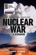 The Best Nonfiction Books: The 2024 Baillie Gifford Prize Shortlist - Nuclear War: A Scenario by Annie Jacobsen