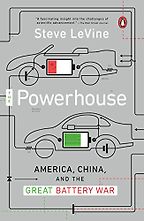 The best books on Batteries - The Powerhouse: Inside the Invention of a Battery to Save the World by Steve LeVine The best books on Batteries - The Powerhouse: Inside the Invention of a Battery to Save the World by Steve LeVine