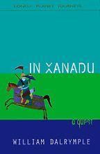 In Xanadu by William Dalrymple In Xanadu by William Dalrymple