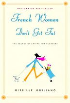 The best books on Dutch Women (and Happiness) - French Women Don’t Get Fat by Mireille Guiliano The best books on Dutch Women (and Happiness) - French Women Don’t Get Fat by Mireille Guiliano