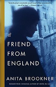 A Friend from England by Anita Brookner A Friend from England by Anita Brookner