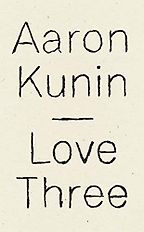 The Best Poetry Books of 2019 - Love Three: A Study of a Poem By George Herbert by Aaron Kunin