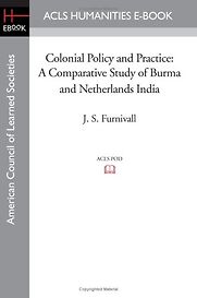 Colonial Policy and Practice by J S Furnivall Colonial Policy and Practice by J S Furnivall