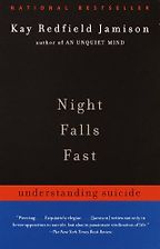 Books About Suicide - Night Falls Fast by Kay Redfield Jamison Books About Suicide - Night Falls Fast by Kay Redfield Jamison