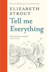 The Best Novels: The 2025 Women’s Prize for Fiction - Tell Me Everything by Elizabeth Strout The Best Novels: The 2025 Women’s Prize for Fiction - Tell Me Everything by Elizabeth Strout