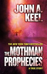 The Mothman Prophecies by John A. Keel The Mothman Prophecies by John A. Keel