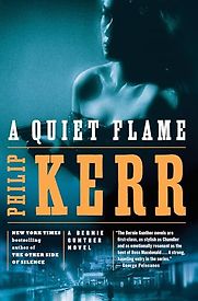 A Quiet Flame by Philip Kerr A Quiet Flame by Philip Kerr