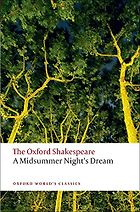 Stanley Wells recommends the best of Shakespeare’s Plays - A Midsummer Night’s Dream by William Shakespeare