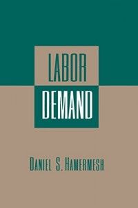 Books that Show Economics is Fun - Labor Demand by Daniel Hamermesh