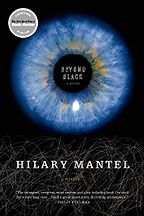 The best books on Architectural Icons - Beyond Black by Hilary Mantel