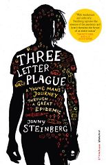 The best books on Identity in South Africa - Three-Letter Plague by Jonny Steinberg
