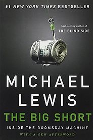 The best books on Economic History - The Big Short: Inside the Doomsday Machine by Michael Lewis The best books on Economic History - The Big Short: Inside the Doomsday Machine by Michael Lewis