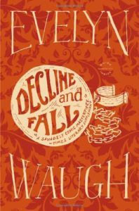 The best books on Schoolmasters in Fiction - Decline and Fall by Evelyn Waugh