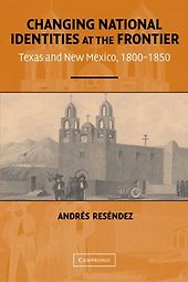 The best books on Manifest Destiny - Changing National Identities at the Frontier: Texas and New Mexico, 1800–1850 by Andrés Reséndez The best books on Manifest Destiny - Changing National Identities at the Frontier: Texas and New Mexico, 1800–1850 by Andrés Reséndez