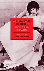 The Best Metaphysical Thrillers - The Invention of Morel by Adolfo Bioy Casares, translated by Ruth L. C. Simms The Best Metaphysical Thrillers - The Invention of Morel by Adolfo Bioy Casares, translated by Ruth L. C. Simms