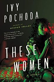 The Best Thrillers of 2021 - These Women by Ivy Pochoda