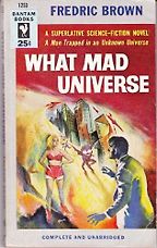 Novels About Science Fiction - What Mad Universe by Fredric Brown Novels About Science Fiction - What Mad Universe by Fredric Brown