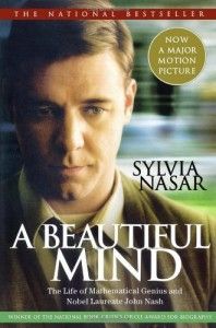 The best books on Economics - A Beautiful Mind by Sylvia Nasar