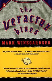The Veracruz Blues by Mark Winegardner The Veracruz Blues by Mark Winegardner