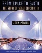The best books on Solar Power - From Space to Earth by John Perlin