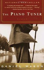 The best books on Describing Burma - The Piano Tuner by Daniel Mason The best books on Describing Burma - The Piano Tuner by Daniel Mason