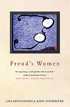 Freud's Women: Family, Patients, Followers by Lisa Appignanesi, John Forrester Freud's Women: Family, Patients, Followers by Lisa Appignanesi, John Forrester