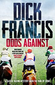 The Best Dick Francis Books - Odds Against by Dick Francis The Best Dick Francis Books - Odds Against by Dick Francis