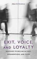 The best books on Market Competition - Exit, Voice, and Loyalty by Albert Hirschman The best books on Market Competition - Exit, Voice, and Loyalty by Albert Hirschman