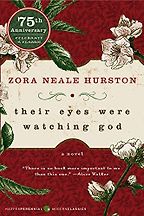 The Best African American Literature - Their Eyes Were Watching God by Zora Neale Hurston The Best African American Literature - Their Eyes Were Watching God by Zora Neale Hurston
