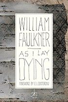 The Best William Faulkner Books - As I Lay Dying by William Faulkner