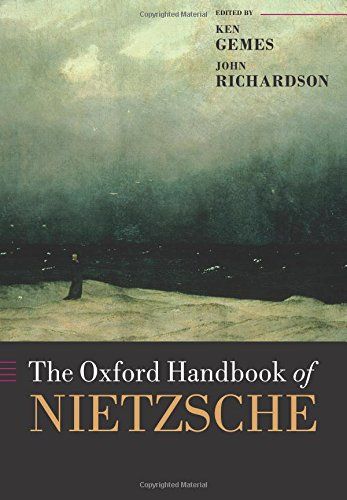 The Oxford Handbook of Nietzsche by John Richardson & Ken Gemes