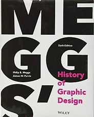 The Best Books for Graphic Designers - Meggs' History of Graphic Design 6th Edition by Philip B. Meggs The Best Books for Graphic Designers - Meggs' History of Graphic Design 6th Edition by Philip B. Meggs