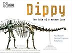 Dippy, The Tale of a Museum Icon by Paul Barrett Dippy, The Tale of a Museum Icon by Paul Barrett
