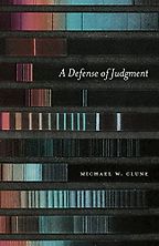 A Defense of Judgment by Michael Clune A Defense of Judgment by Michael Clune