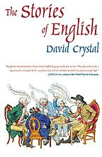 The best books on The History and Diversity of Language - The Stories of English by David Crystal