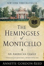 The Hemingses of Monticello: An American Family by Annette Gordon-Reed The Hemingses of Monticello: An American Family by Annette Gordon-Reed