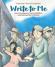 Write to Me Cynthia Grady, Amiko Hirao (illustrator) Write to Me Cynthia Grady, Amiko Hirao (illustrator)