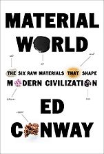 The Best Business Books of 2023: the Financial Times Business Book of the Year Award - Material World: The Six Raw Materials That Shape Modern Civilization by Ed Conway The Best Business Books of 2023: the Financial Times Business Book of the Year Award - Material World: The Six Raw Materials That Shape Modern Civilization by Ed Conway