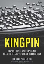 The best books on Cybersecurity - Kingpin by Kevin Poulsen The best books on Cybersecurity - Kingpin by Kevin Poulsen