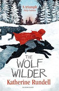 Fierce Girls in Tween Fiction - The Wolf Wilder by Katherine Rundell