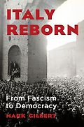 The Best Nonfiction Books: The 2025 Duff Cooper Prize - Italy Reborn: From Fascism to Democracy by Mark Gilbert