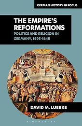 The best books on The Holy Roman Empire - The Empire's Reformations: Politics and Religion in Germany 1495-1648. by David M. Luebke The best books on The Holy Roman Empire - The Empire's Reformations: Politics and Religion in Germany 1495-1648. by David M. Luebke