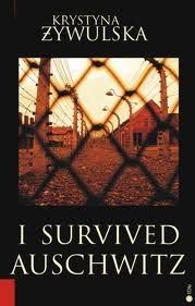 The best books on Concentration Camps - I Survived Auschwitz by Krystyna Zywulska