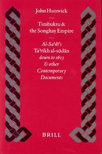 The best books on The Ghana - Timbuktu and the Songhay Empire: Al-Sa'di's Ta'rikh Al-Sudan down to 1613 and Other Contemporary Documents by John Hunwick The best books on The Ghana - Timbuktu and the Songhay Empire: Al-Sa'di's Ta'rikh Al-Sudan down to 1613 and Other Contemporary Documents by John Hunwick