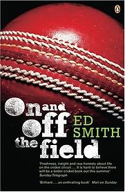 On and Off the Field by Ed Smith