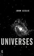 The best books on Cosmic Purpose - Universes by John Leslie The best books on Cosmic Purpose - Universes by John Leslie