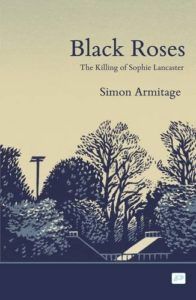 The best books on The Gothic - Black Roses by Simon Armitage