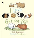 The best books on Pets For Young Kids - I Love Guinea Pigs by Dick King-Smith The best books on Pets For Young Kids - I Love Guinea Pigs by Dick King-Smith