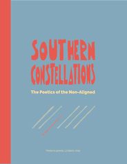 The best books on The Non-Aligned Movement - Southern Constellations: The Poetics of the Non-Aligned by Bojana Piskur The best books on The Non-Aligned Movement - Southern Constellations: The Poetics of the Non-Aligned by Bojana Piskur